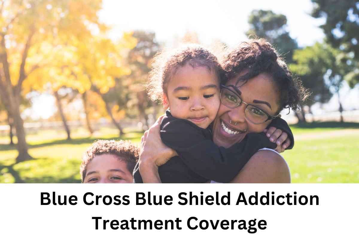 Blue Cross Blue Shield Addiction Treatment Coverage
