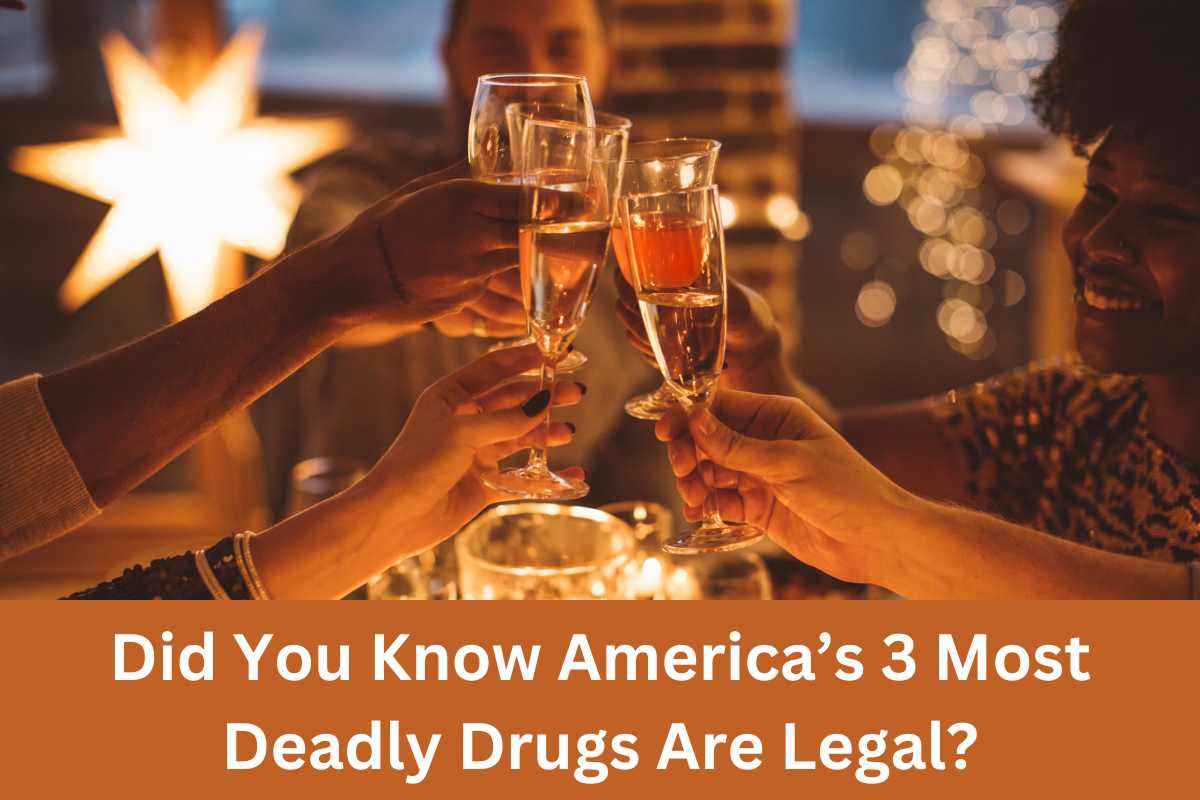 Did You Know America’s 3 Most Deadly Drugs Are Legal?